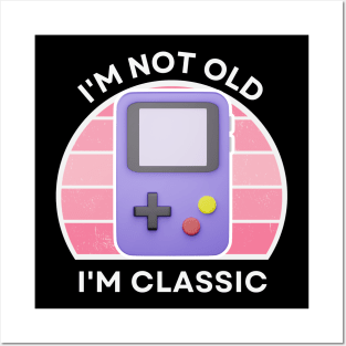 I'm not old, I'm Classic | Handheld Console | Retro Hardware | Vintage Sunset | Gamer girl | '80s '90s Video Gaming Posters and Art